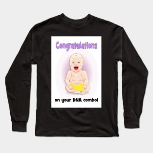 New baby - congratulations on your DNA combo Long Sleeve T-Shirt